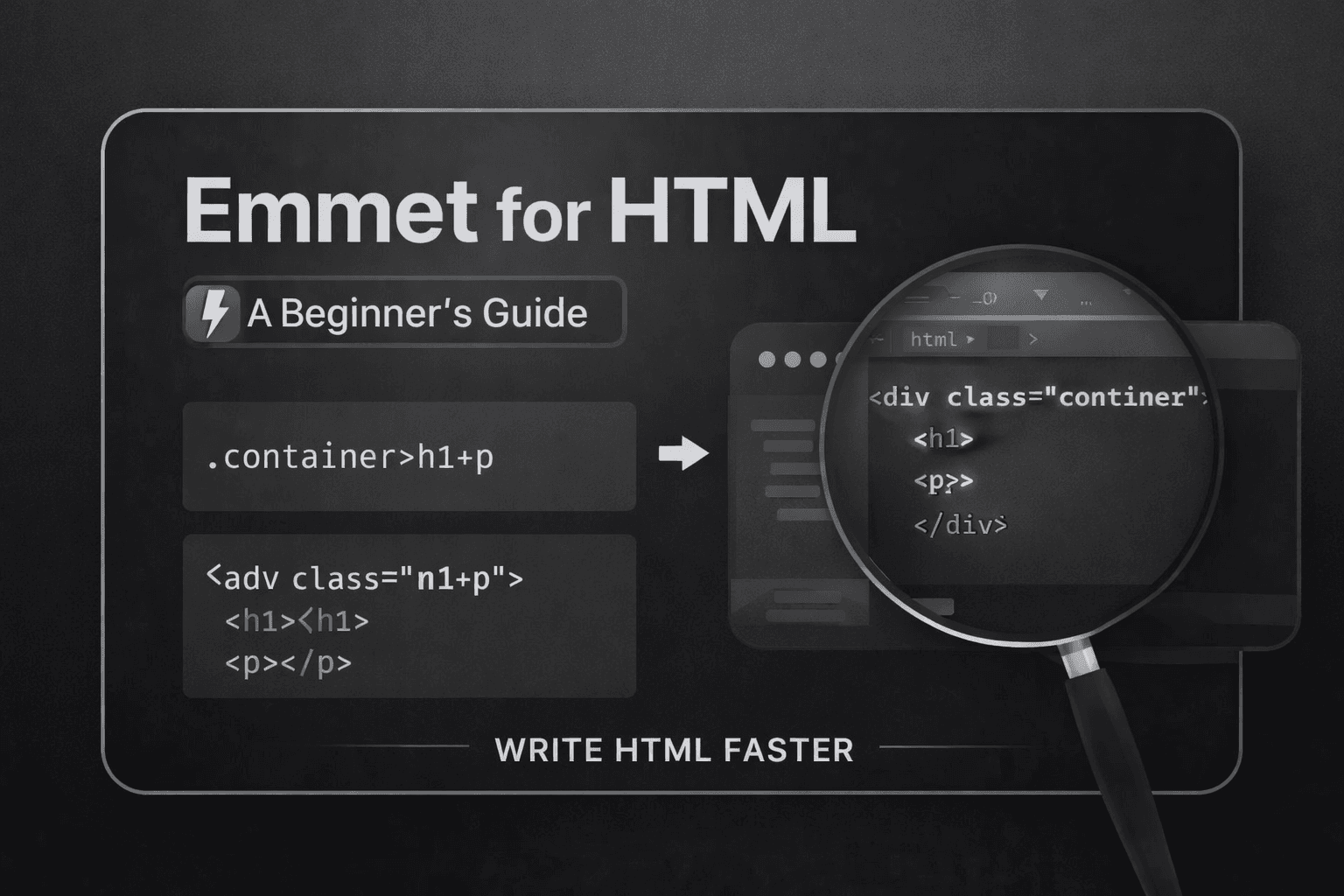 Emmet for HTML: A Beginner’s Guide to Writing Faster Markup