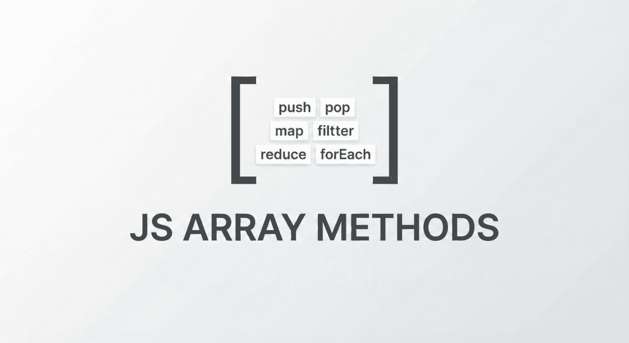 JavaScript Array Methods You Must Know before jumping into coding